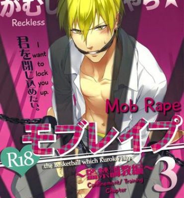 Tinder Gamushara Mob Rape 3 | Reckless Mob Rape 3- Kuroko no basuke hentai Tgirls