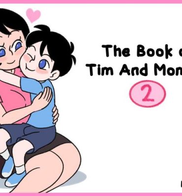Face Fuck The book of Tim and Mommy 2 + Extras- Original hentai Rubdown