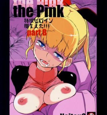 Hot Girl Fucking the Pink – Tokusatsu Heroine Tsukamaeta!!! Part B Classy