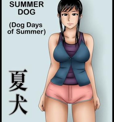 First Time Natsu Inu – Dog days of summer Gay Shop