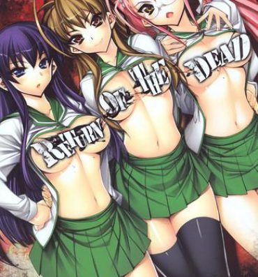 Body Return of The Dead- Highschool of the dead hentai Amateur