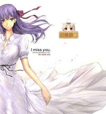 Teenfuns I miss you.- Fate stay night hentai Fat Pussy