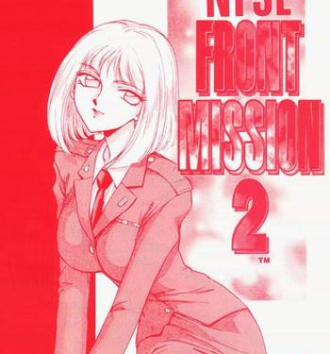 Milfsex NISE Front Mission 2- Front mission hentai Fucking Sex