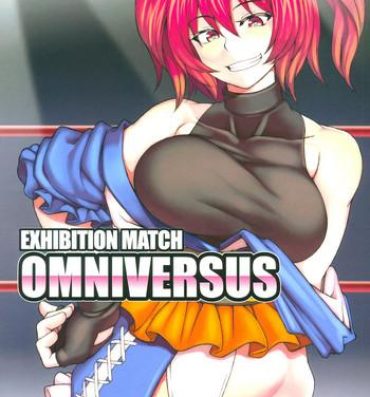 Fuck EXHIBITION MATCH OMNIVERSUS- Touhou project hentai Naturaltits