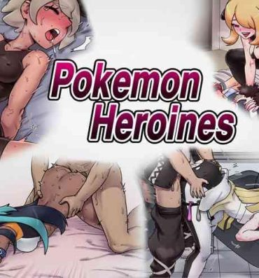 Slutty Pokemon Heroines- Pokemon hentai Free Amateur Porn