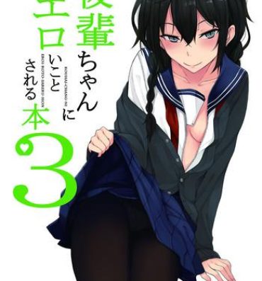 Negao Kouhai-chan ni Eroi Koto Sareru Hon 3- Original hentai Dominate